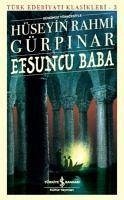 Efsuncu Baba Günümüz Türkcesiyle - Rahmi Gürpinar, Hüseyin