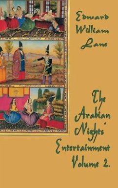 The Arabian Nights' Entertainment Volume 3 - Edward, William Lane