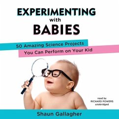 Experimenting with Babies - Gallagher, Shaun