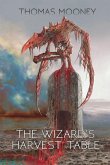 The Wizard's Harvest Table: Volume 1