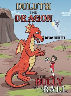 Duluth the Dragon: The Bully Has a Ball - Buffett, Devon