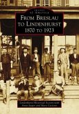 From Breslau to Lindenhurst: 1870 to 1923