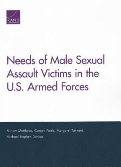 Needs of Male Sexual Assault Victims in the U.S. Armed Forces - Matthews, Miriam; Farris, Coreen; Tankard, Margaret