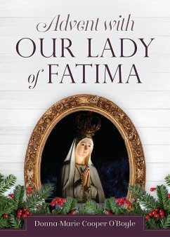 Advent with Our Lady of Fatima - Cooper O'Boyle, Donna-Marie