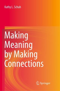 Making Meaning by Making Connections - Schuh, Kathy L.