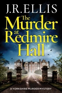 Murder at Redmire Hall - Ellis, J. R.