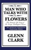 The Man Who Talks with the Flowers