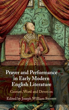 Prayer and Performance in Early Modern English Literature