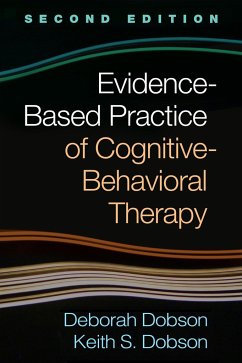 Evidence-Based Practice of Cognitive-Behavioral Therapy - Dobson, Deborah; Dobson, Keith S.