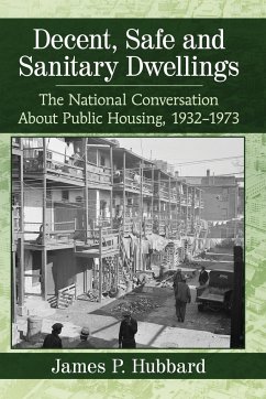 Decent, Safe and Sanitary Dwellings - Hubbard, James P.