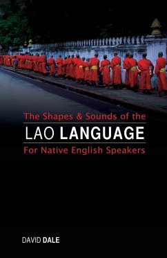 The Shapes and Sounds of the Lao Language - Dale, David
