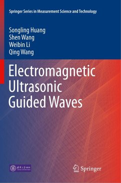 Electromagnetic Ultrasonic Guided Waves - Huang, Songling;Wang, Shen;Li, Weibin