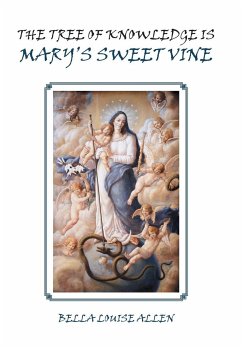 The Tree of Knowledge Is Mary'S Sweet Vine - Allen, Bella Louise