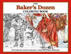 The Baker's Dozen Coloring Book: A Grayscale Adult Coloring Book and Children's Storybook Featuring a Christmas Legend of Saint Nicholas - Skyhook Coloring; Shepard, Aaron