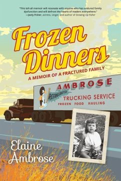 Frozen Dinners: A Memoir of a Fractured Family - Ambrose, Elaine