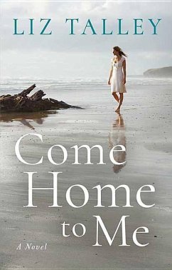 Come Home to Me - Talley, Liz