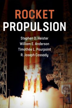 Rocket Propulsion - Heister, Stephen D. (Purdue University, Indiana); Anderson, William E. (Purdue University, Indiana); Pourpoint, Timothee L. (Purdue University, Indiana)