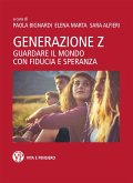 Generazione Z. Guardare il mondo con fiducia e speranza Generazione Z. Guardare il mondo con fiducia e speranza