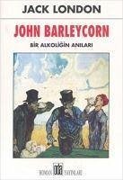 John Barleycorn - Bir Alkoligin Anilari - London, Jack