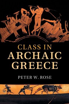 Class in Archaic Greece - Rose, Peter W.