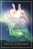 Jesus, the Greatest Surgeon