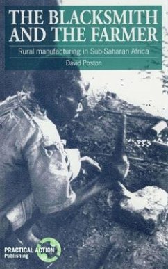 The Blacksmith and the Farmer: Rural Manufacturing in Sub-Saharan Africa - Poston, David