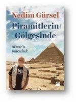 Piramitlerin Gölgesinde Misira Yolculuk - Gürsel, Nedim