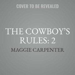 The Cowboy's Rules: 2 - Carpenter, Maggie