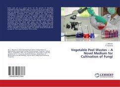 Vegetable Peel Wastes ¿ A Novel Medium for Cultivation of Fungi - Bhavani, L.;Saranraj, P.