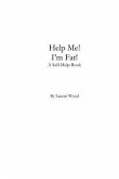 Help Me! I'm Fat!: A Self-Help Book