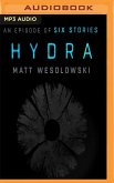Hydra: An Episode of Six Stories