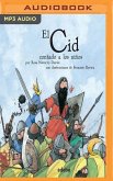 El Cid Contado a Los Niños: El Cid Campeador