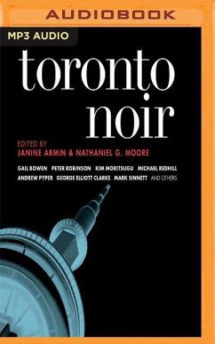 Toronto Noir - Armin (Editor), Janine; Moore (Editor), Nathaniel G.