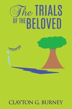 The Trials of the Beloved - Burney, Clayton G.