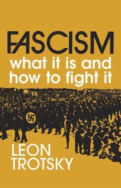 Fascism: What It Is and How to Fight It - Trotsky, Leon