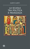 La scuola tra politica e pedagogia La scuola tra politica e pedagogia