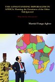 The Longstanding Imperialism in Africa The Longstanding Imperialism in Africa