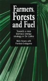 Farmers, Forests & Fuel: Towards a New Biomass Energy Strategy for Sri Lanka