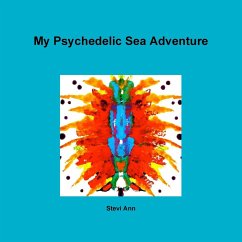My Psychedelic Sea Adventure - Winkelmeyer, Stephanie