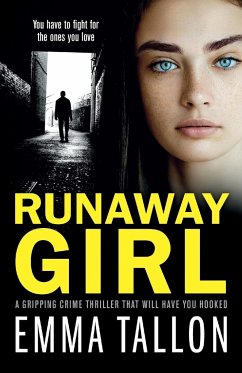 Runaway Girl: A gripping crime thriller that will have you hooked - Tallon, Emma
