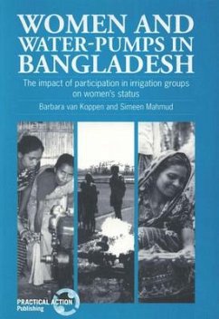Women and Water-Pumps in Bangladesh: The Impact of Participation in Irrigation Groups on Women's Status - Koppen, Barbara Van