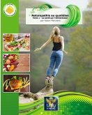 Naturopathie au quotidien: La santé par l'alimentation