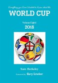Everything you Ever Wanted to Know about the World Cup Volume Eight