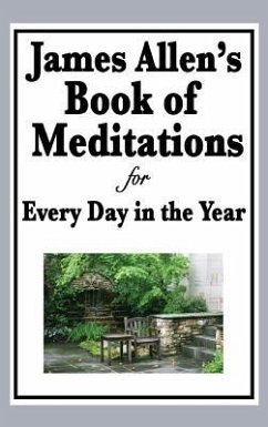 James Allen's Book of Meditations for Every Day in the Year