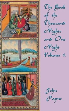 The Book of the Thousand Nights and One Night Volume 1 - Payne, John