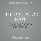 The Dictator Pope: The Inside Story of the Francis Papacy