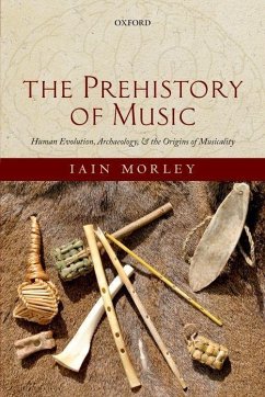 The Prehistory of Music - Morley, Iain