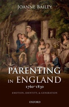 Parenting in England 1760-1830 - Bailey, Joanne