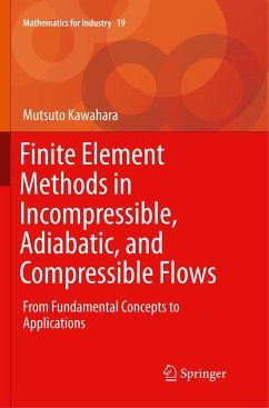 Finite Element Methods in Incompressible, Adiabatic, and Compressible Flows - Kawahara, Mutsuto