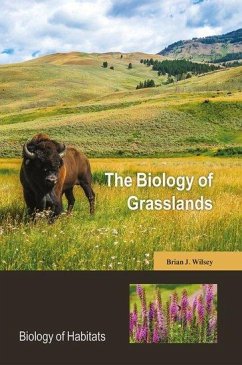 The Biology of Grasslands - Wilsey, Brian